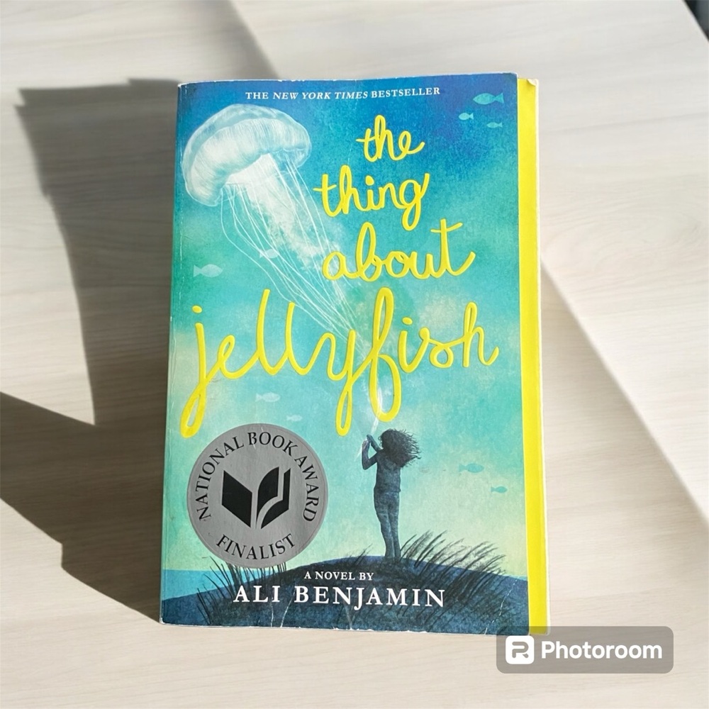 The Thing About Jellyfish (National Book Award Finalist) 2015 Grief Wonder Novel